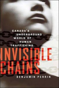 Invisible Chains: Canada’s Underground World of Human Trafficking