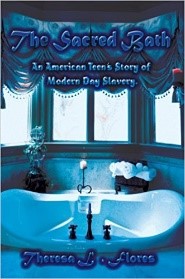 The Sacred Bath: An American Teen’s Story of Modern Day Sex Slavery.